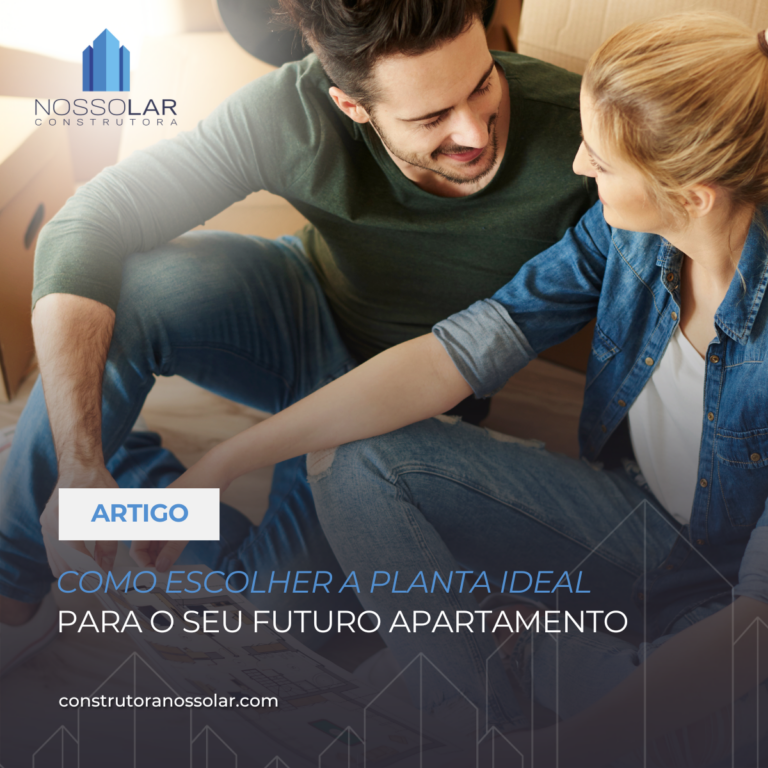 Dicas De Como Escolher A Planta Ideal Do Seu Futuro Apartamento